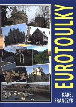 Kniha: Eurotoulky - Franczyk, Karel