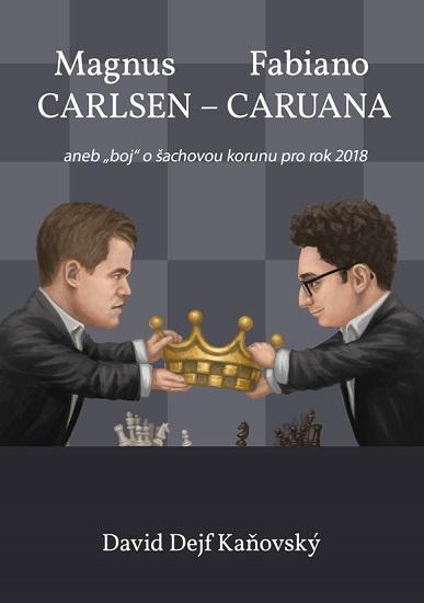 Kniha: Magnus Carlsen - Fabiano Caruana - David Kaňovský