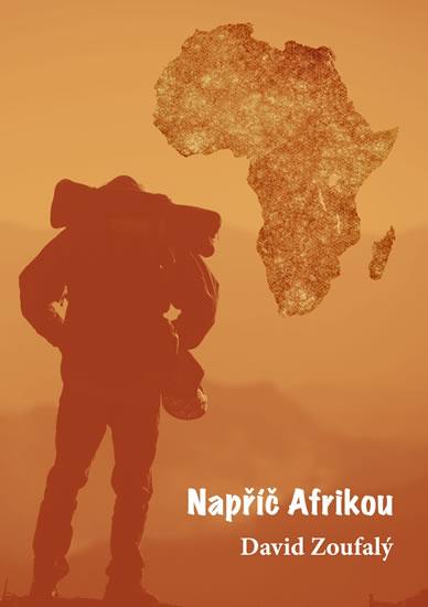 Kniha: Napříč Afrikou - Zoufalý David