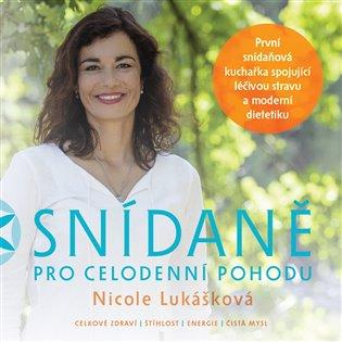 Kniha: Snídaně pro celodenní pohodu - Lukášková, Nicole
