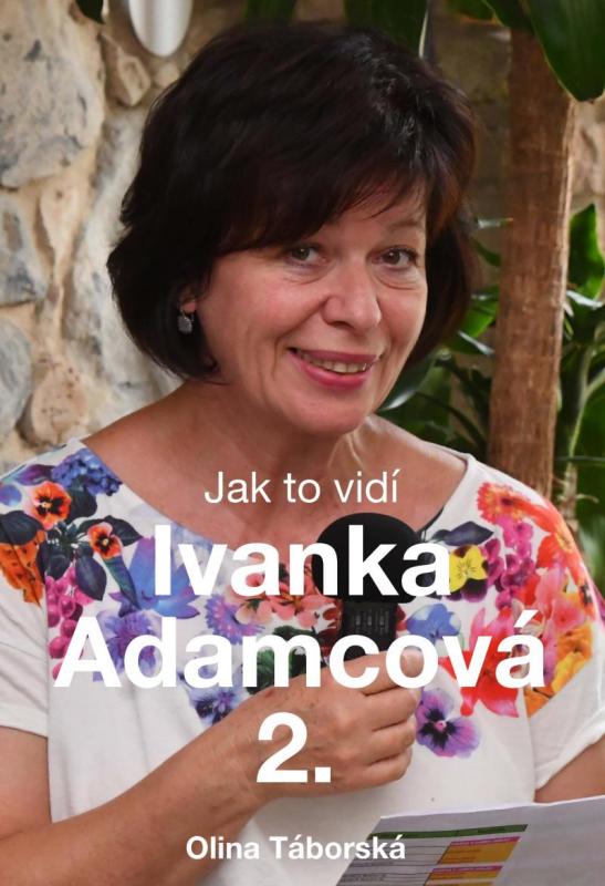 Kniha: Jak to vidí Ivanka Adamcová 2. - Táborská Olina