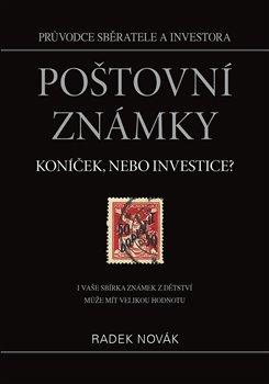 Kniha: Poštovní známky - koníček, nebo investice? - Novák, Radek