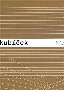 Kniha: Jan Kubíček - Kresby a koláže / Drawings and Collages - Machalický, Jiří