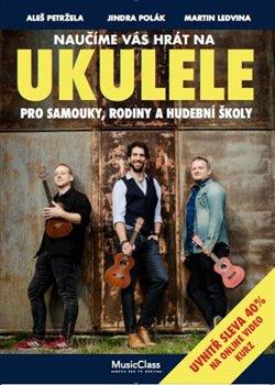 Kniha: Naučíme vás hrát na ukuleleautor neuvedený