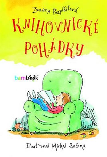 Kniha: Knihovnické pohádky - Pospíšilová Zuzana