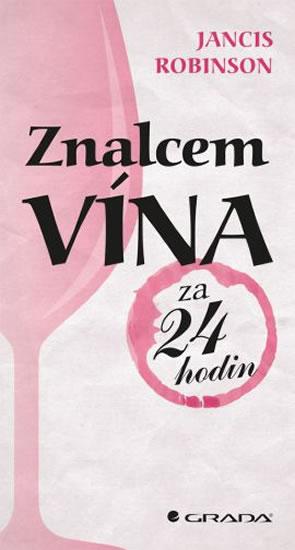 Kniha: Znalcem vína za 24 hodin - Robinson Jancis