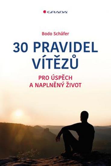 Kniha: 30 pravidel vítězů pro úspěch a naplněný život - Schäfer Bodo