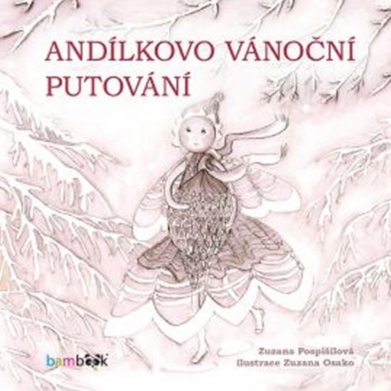 Kniha: Andílkovo vánoční putování - Pospíšilová Zuzana