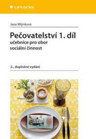 Pečovatelství 1.díl - Učebnice pro obor sociální činnost - 2.vydání