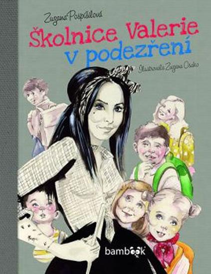 Kniha: Školnice Valerie v podezření - Pospíšilová Zuzana