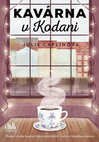 Kniha: Kavárna v Kodani - Caplinová Julie