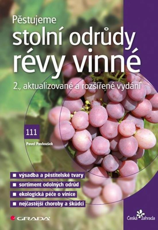 Kniha: Pěstujeme stolní odrůdy révy vinné - Pavloušek Pavel
