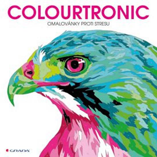 Kniha: Colourtronic - omalovánky proti stresu - Farnsworthová Lauren