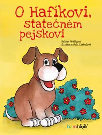 Kniha: O Hafíkovi, statečném pejskovi - Vrábková Helena