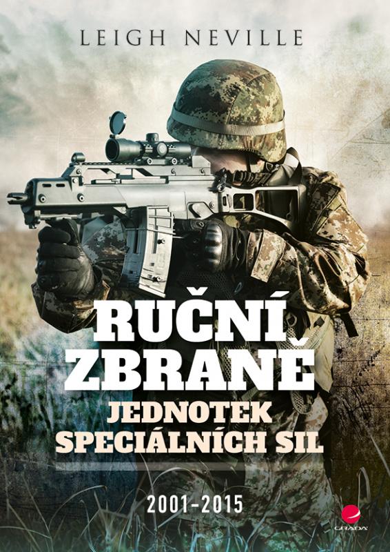 Kniha: Ruční zbraně jednotek speciálních sil 2001-2015 - Neville Leigh