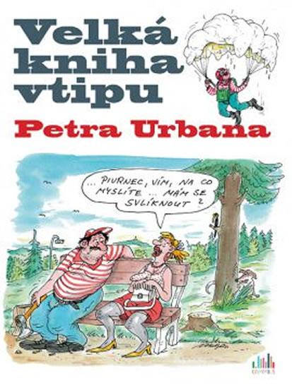 Kniha: Velká kniha vtipu Petra Urbana - Urban Petr