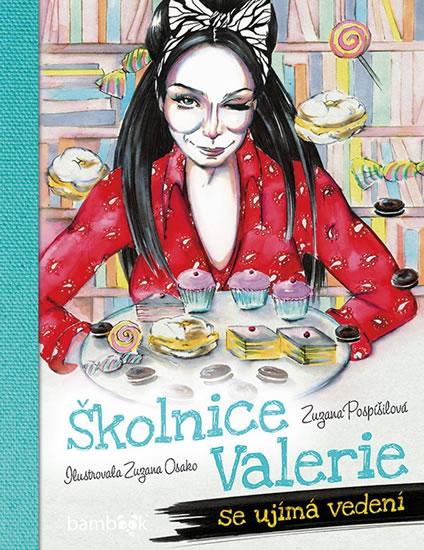 Kniha: Školnice Valerie se ujímá vedení - Pospíšilová Zuzana
