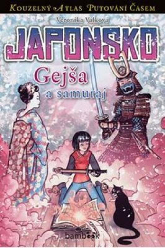 Kniha: Japonsko - Gejša a samuraj - Válková Veronika