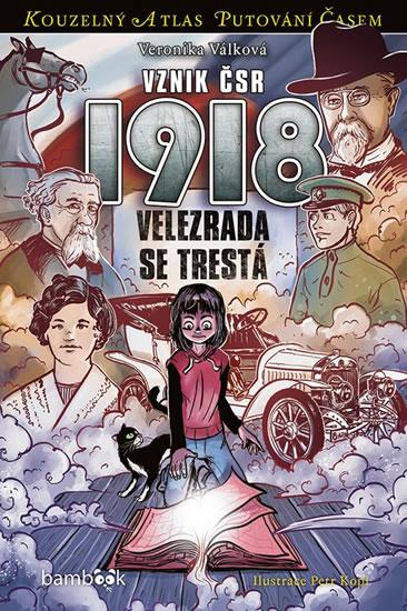 Kniha: Vznik ČSR 1918 - Velezrada se trestá - Válková Veronika