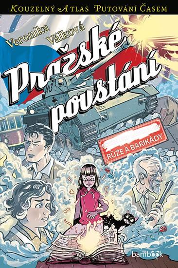 Kniha: Pražské povstání - Růže a barikády - Válková Veronika