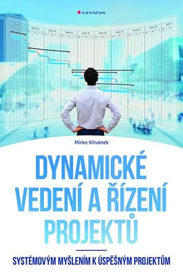 Kniha: Dynamické vedení a řízení projektů - Sys - Křivánek Mirko