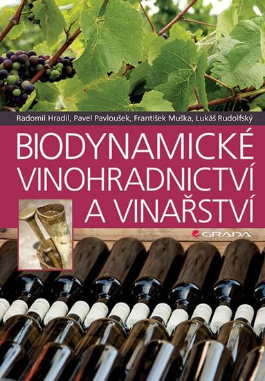Kniha: Biodynamické vinohradnictví a vinařství - Pavloušek Pavel