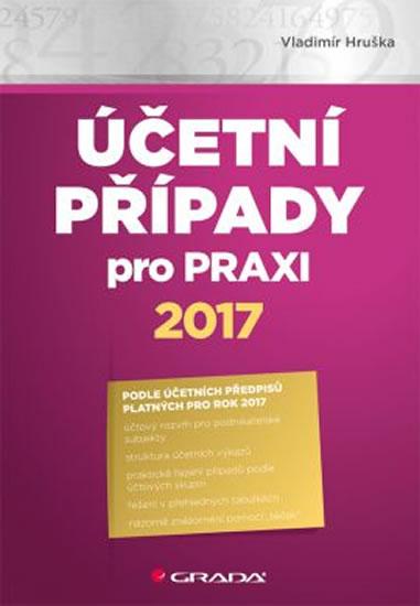 Kniha: Účetní případy pro praxi 2017 - Hruška Vladimír