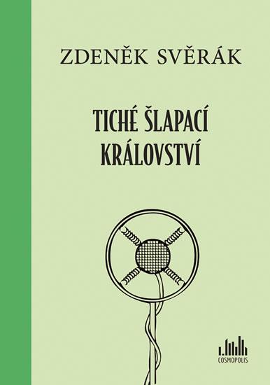 Kniha: Tiché šlapací království - Svěrák Zdeněk