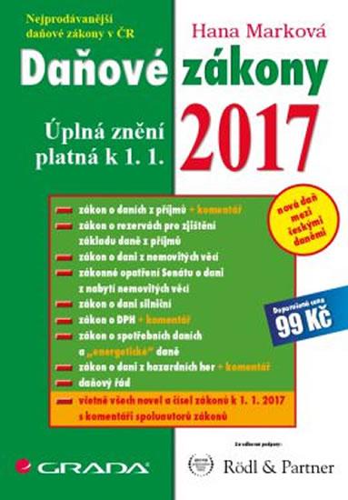 Kniha: Daňové zákony 2017 - Úplná znění platná k 1. 1. 2017 - Marková Hana