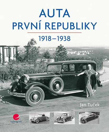 Kniha: Auta první republiky 1918-1938 - Tuček Jan