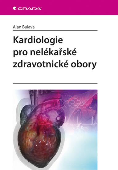 Kniha: Kardiologie pro nelékařské zdravotnické obory - Bulava a kolektiv Alan