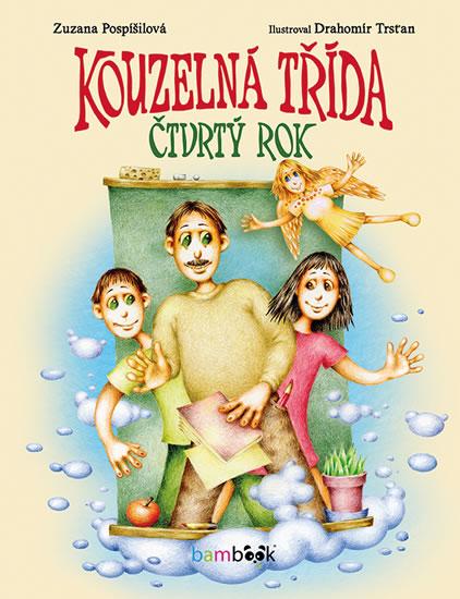 Kniha: Kouzelná třída – Čtvrtý rok - Pospíšilová Zuzana