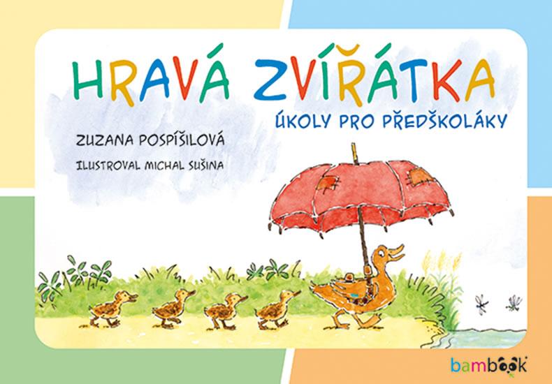 Kniha: Hravá zvířátka - Úkoly pro předškoláky - Pospíšilová Zuzana