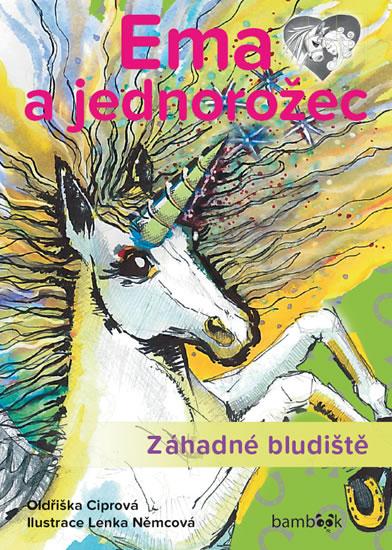 Kniha: Ema a jednorožec - Záhadné bludiště - Ciprová Oldřiška