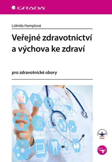 Kniha: Veřejné zdravotnictví a výchova ke zdrav - Hamplová Lidmila