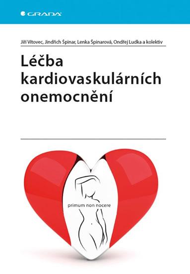 Kniha: Léčba kardiovaskulárních onemocnění - Vítovec, Jindřich - Lenka Špinarovi Jiří