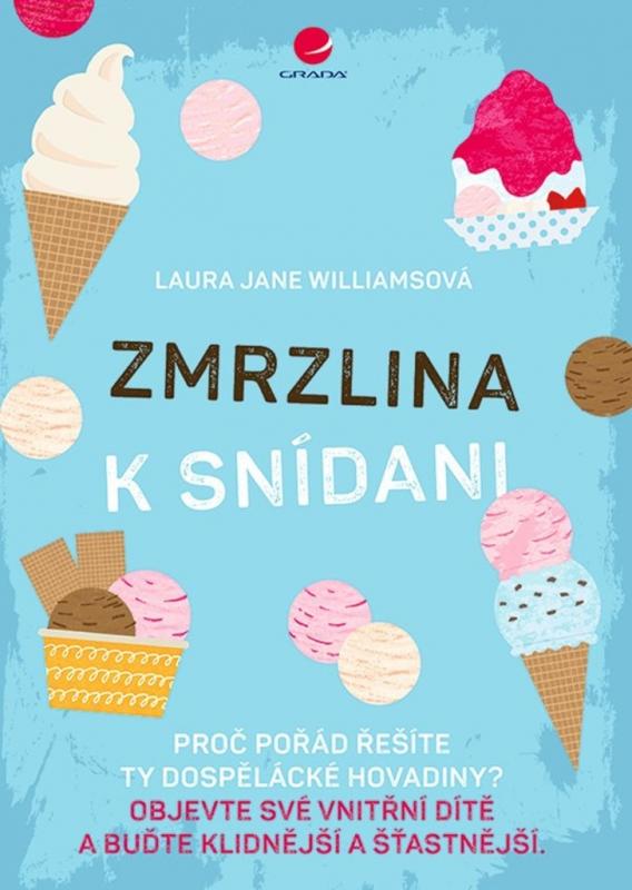 Kniha: Zmrzlina k snídani - Laura Jane Williamsová