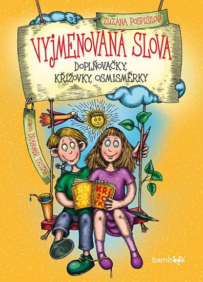 Kniha: Vyjmenovaná slova - Doplňovačky, křížovky, osmisměrky - Pospíšilová Zuzana