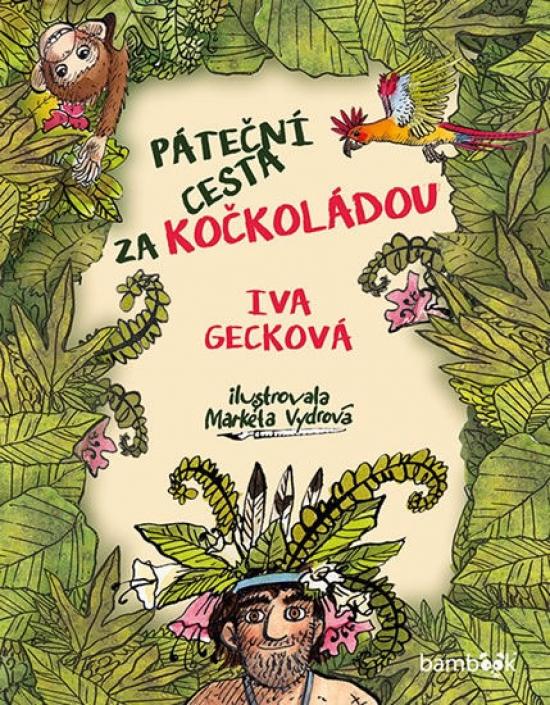 Kniha: Páteční cesta za Kočkoládou - Gecková Iva