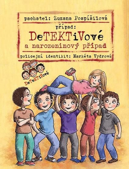 Kniha: Detektivové a narozeninový případ - Pospíšilová Zuzana