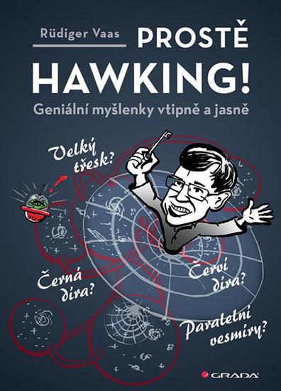 Kniha: Prostě Hawking! - Geniální myšlenky vtipně a jasně - Vaas Rüdiger