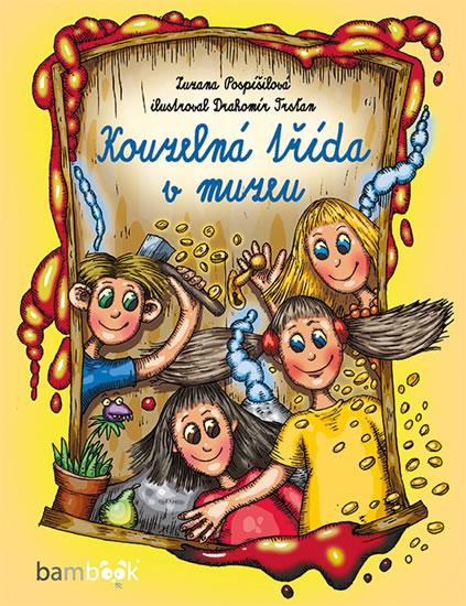 Kniha: Kouzelná třída v muzeu - Pospíšilová Zuzana