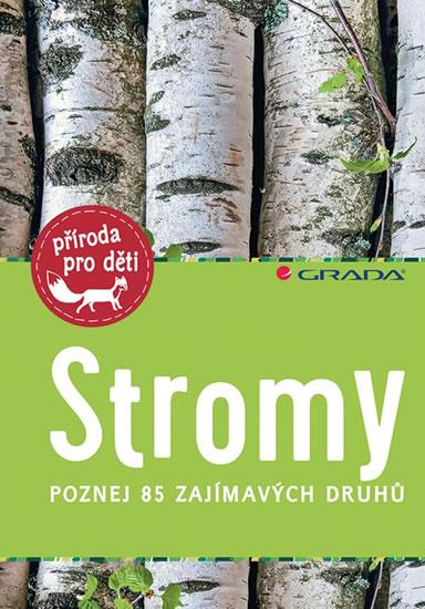Kniha: Stromy - Poznej 85 zajímavých druhů - Haag Holger
