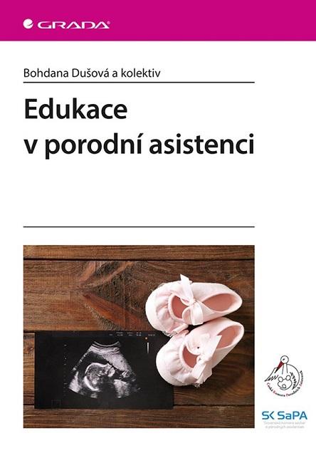 Kniha: Edukace v porodní asistenci - Bohdana Dušová