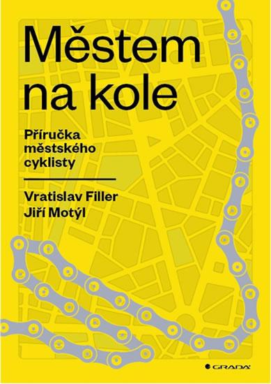 Kniha: Městem na kole - Příručka městského cyklisty - Filler, Jiří Motýl Vratislav