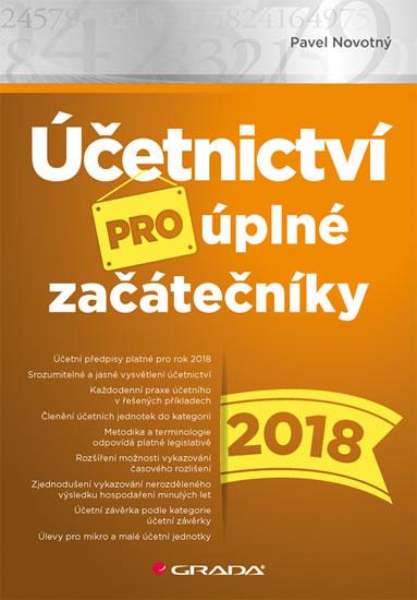 Kniha: Účetnictví pro úplné začátečníky 2018 - Novotný Pavel