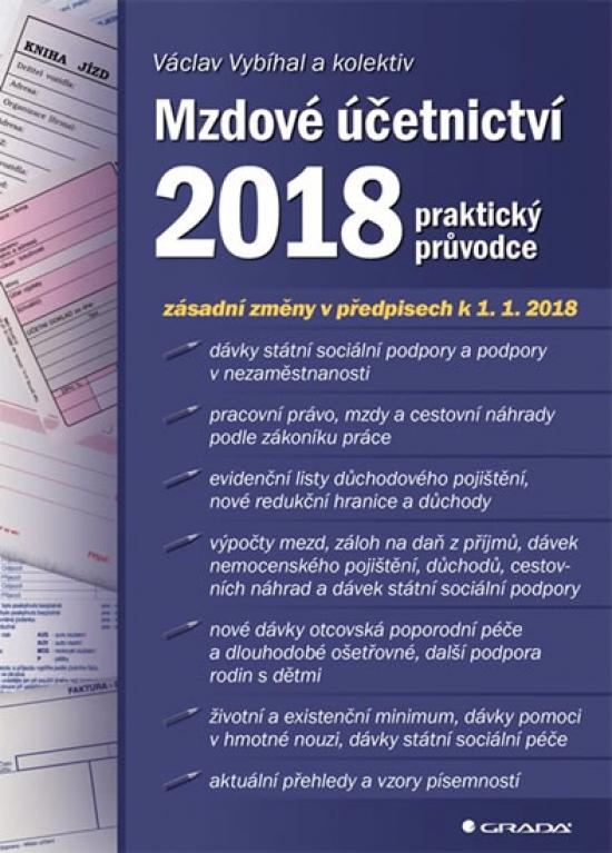 Kniha: Mzdové účetnictví 2018 - praktický průvodce - Vybíhal a kolektiv Václav