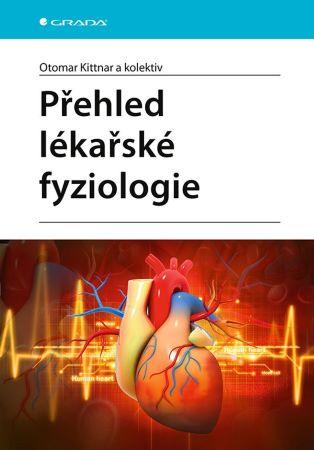 Kniha: Přehled lékařské fyziologie - Otomar Kittnar