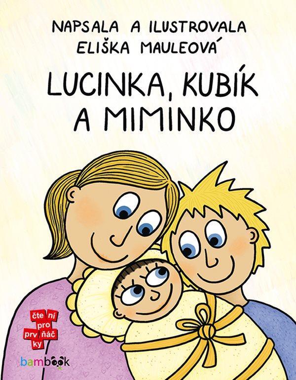 Kniha: Lucinka, Kubík a miminko - Mauleová Eliška