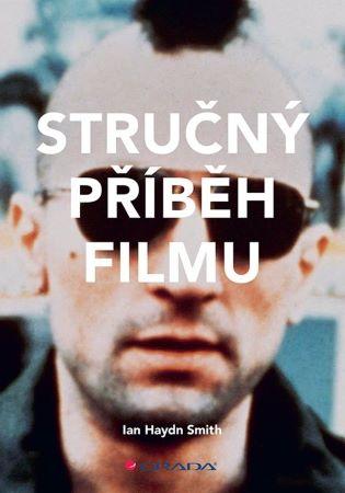 Kniha: Stručný příběh filmu - Ian Haydn Smith